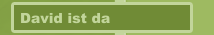 David ist da 